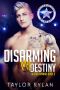 [Sulfur Springs 05] • Disarming My Destiny · Sulfur Springs Book 5